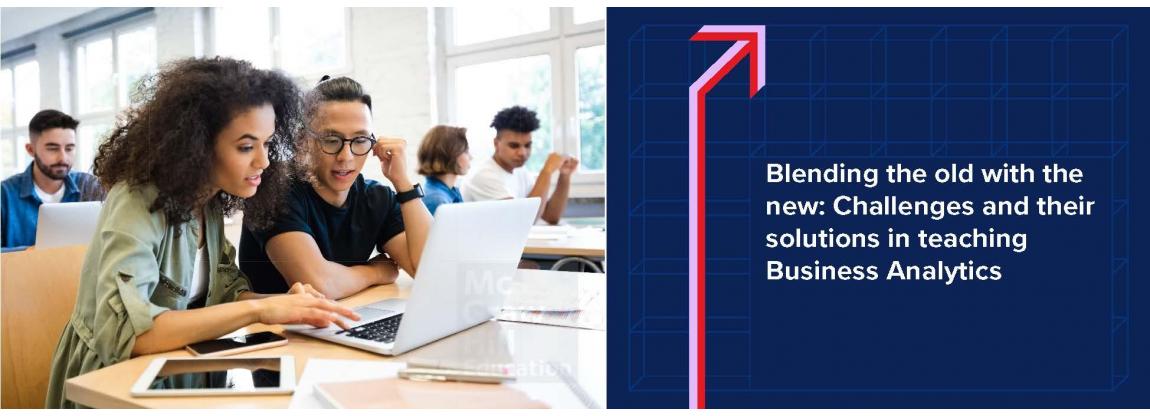 Blending the old with the new: Challenges and their solutions in teaching Business Analytics