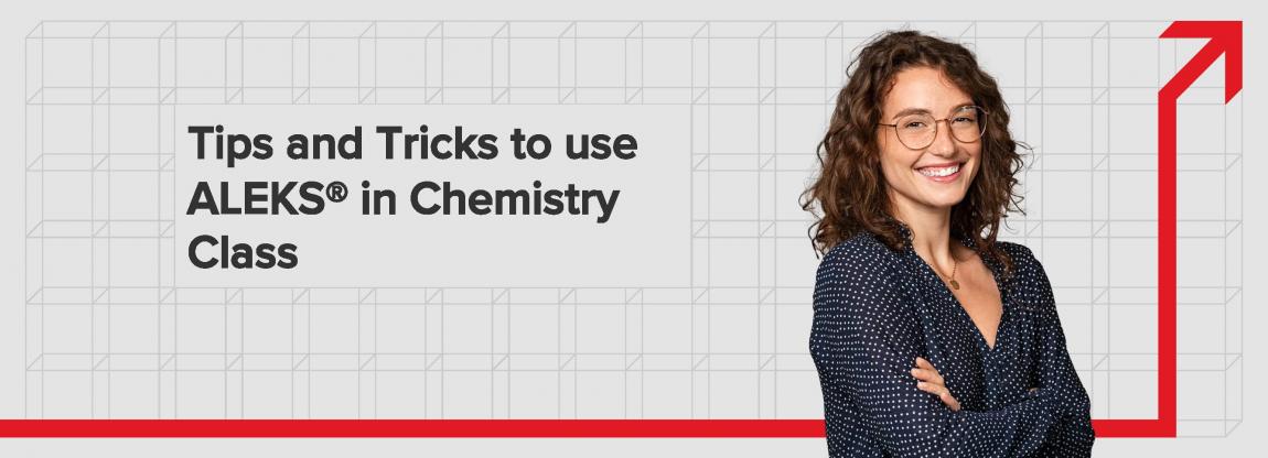 Tips and Tricks to use ALEKS in Chemistry class